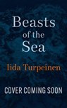 Beasts of the Sea - Iida Turpeinen - 9781529438321