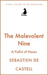 The Malevolent Nine: A Fistful of Hexes - Sebastien de Castell - 9781529440966