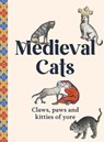 Medieval Cats - Dr Catherine Nappington - 9781529441048