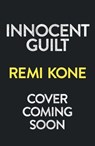 Innocent Guilt - Remi Kone - 9781529441352