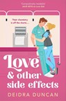 Love and Other Side Effects - Deidra Duncan - 9781529442120