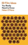 50 Film Ideas You Really Need to Know - Helen O’Hara - 9781529443974