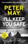 I'll Keep You Safe - Peter May - 9781529443998