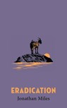 Eradication - Jonathan Miles - 9781529449037