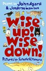 Wise Up! Wise Down!: Poems by John Agard and JonArno Lawson - John Agard ; JonArno Lawson - 9781529501520