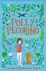 Polly Pecorino: The Girl Who Rescues Animals - Emma Chichester Clark - 9781529502954