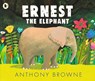 Ernest the Elephant - Anthony Browne - 9781529504033