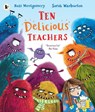 Ten Delicious Teachers - Ross Montgomery - 9781529504170