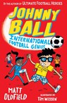 Johnny Ball: International Football Genius - Matt Oldfield - 9781529504453