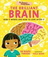 Dr Roopa's Body Books: The Brilliant Brain - Dr Roopa Farooki - 9781529504507