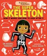 Dr Roopa's Body Books: The Super Skeleton - Dr Roopa Farooki - 9781529504521