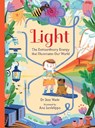 Light: The Extraordinary Energy That Illuminates Our World - Jess Wade - 9781529506020