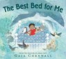 The Best Bed for Me - Gaia Cornwall - 9781529506365