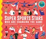 Super Sports Stars Who Are Changing the Game - Rick Broadbent - 9781529507119