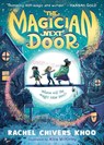 The Magician Next Door - Rachel Chivers Khoo - 9781529507911