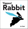 Yippee! Rabbit - HAM,  Jo - 9781529509106