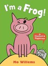 I'm a Frog! - Mo Willems - 9781529512366