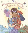 Mama and Mummy and Me in the Middle - Nina LaCour - 9781529512519