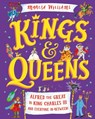 Kings and Queens: Alfred the Great to King Charles III and Everyone In-Between! - Marcia Williams - 9781529512755