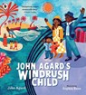 John Agard's Windrush Child - John Agard - 9781529513301