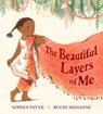 The Beautiful Layers of Me - Sophia Payne - 9781529513974