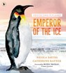 Protecting the Planet: Emperor of the Ice - Nicola Davies - 9781529514414