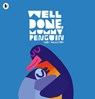 Well Done, Mummy Penguin - Chris Haughton - 9781529515169