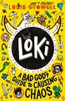 Loki: A Bad God's Guide to Causing Chaos - Louie Stowell - 9781529515817