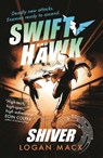 Swift and Hawk: Shiver - Logan Macx - 9781529515961