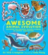Awesome Animal Evolution: Discover the Greatest Success Stories of Animal Adaptation! - Dr. Nick Crumpton - 9781529518535