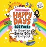 Happy Days: 365 Facts to Brighten Every Day of the Year - Emily Coxhead - 9781529520866