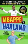 The Football GOAT: Mbappe v. Haaland - Matt Oldfield ; Seth Burkett - 9781529521115
