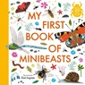 My First Book of Minibeasts - Anonymous - 9781529523492