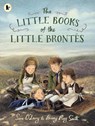 The Little Books of the Little Brontes - Sara O'Leary - 9781529523669