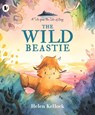 The Wild Beastie: A Tale from the Isle of Begg - Helen Kellock - 9781529523928