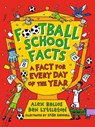Football School Facts: A Fact for Every Day of the Year - Alex Bellos ; Ben Lyttleton - 9781529526004