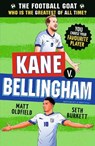 The Football GOAT: Kane v. Bellingham - Matt Oldfield ; Seth Burkett - 9781529530988