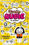 Really Rubie: A Diary - Maddie Frost - 9781529534061