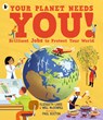 Your Planet Needs You! Brilliant Jobs to Protect Your World - Elizabeth Laird ; Will McDowall - 9781529535044