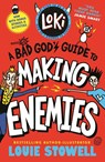 Loki: A Bad God's Guide to Making Enemies - Louie Stowell - 9781529538236