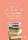 Data Visualisation in Qualitative Research - Lorono-Leturiondo - 9781529601688