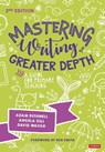 Mastering Writing at Greater Depth - BUSHNELL,  Adam ; Gill, Angela ; Waugh, David - 9781529602562