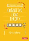 A Little Guide for Teachers: Cognitive Load Theory - Ashman - 9781529609868