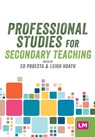 Professional Studies for Secondary Teaching - HOATH,  Leigh ; Podesta, Ed - 9781529610673