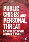 Public Crises and Personal Threat - BREAKWELL,  Glynis M. ; Wright, Daniel B. - 9781529617313