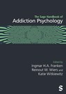 The Sage Handbook of Addiction Psychology - Ingmar H.A. Franken ; Reinout Wiers ; Katie Witkiewitz - 9781529624748