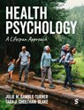 Health Psychology - Julie M. Gamble-Turner ; Tara J. Cheetham-Blake - 9781529682953