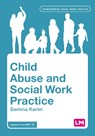 Child Abuse and Social Work Practice - Samina Karim - 9781529682977