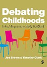 Debating Childhoods - Joe Brown ; Tim Clark - 9781529683066