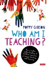 Who Am I Teaching? - Poppy Gibson - 9781529684902